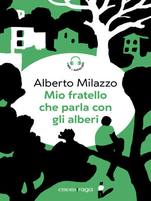 cover image of Mio fratello che parla con gli alberi